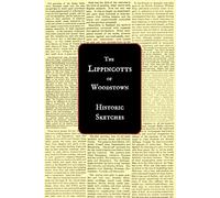 The Lippincotts of Woodstown: Historic Sketches