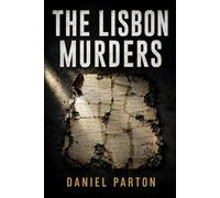 The Lisbon Murders: Some crimes were never written down. This one will be.: 6