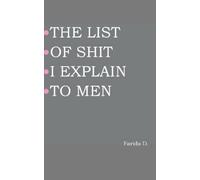 Farida D The List of Shit I Explain to Men (Tascabile)