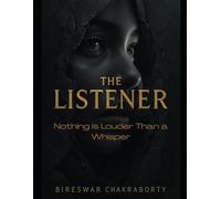 THE LISTENER : “Nothing Is Louder Than a Whisper”: A gripping psychological crime thriller where every whisper builds a new predator.
