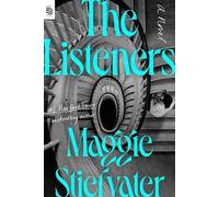The Listeners: A Novel - stiefvater maggie