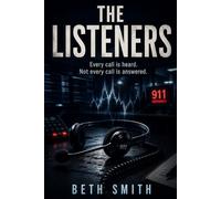 The Listeners: Every call is heard. Not every call is answered.