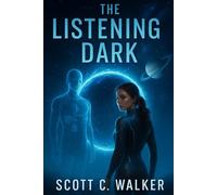 The Listening Dark: Book II of the SOVRIN Threshold Trilogy