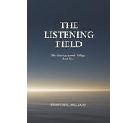 The Listening Field: The Gravity Accords Trilogy: Book One: 5