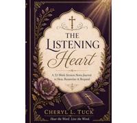 The Listening Heart: A 52-Week Sermon Notes Journal to Hear, Remember & Respond
