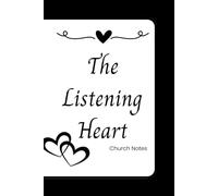 The Listening Heart: Church Notes