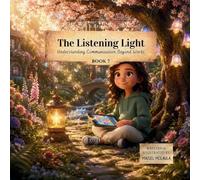 The Listening Light: Understanding Communication Beyond Words: 7