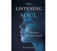 The Listening Soul: Hearing Beyond Sound
