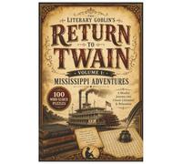 The Literary Goblin's Return to Mark Twain Volume 1: Mississippi Adventures: Word Search Puzzles