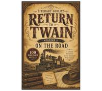 The Literary Goblin's Return to Mark Twain Volume 2: On The Road: Word Search Puzzles