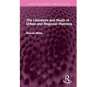 The Literature and Study of Urban and Regional Planning