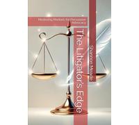 The Litigator’s Edge: Mastering Rhetoric for Persuasive Advocacy