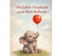 The Litle Elephant and the Red Balloon