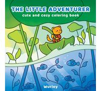 The Little Adventurer: Cute and Cozy Coloring Book