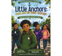 The Little Anchors: Noah and His Quiet Courage