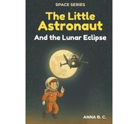 The Little Astronaut and the Lunar Eclipse