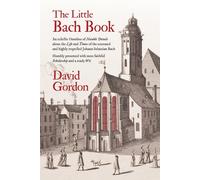 David J Gordon The Little Bach Book (Tascabile)