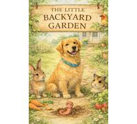 The Little Backyard Garden