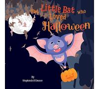 Stephanie O'Connor The Little Bat Who Loved Halloween (Tascabile)