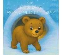 The Little Bear Who Could Not Sleep