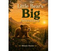 The Little Bear's Big Adventure: A Cozy Story and Colouring Book
