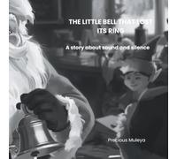 The Little Bell That Lost Its Ring: A Story About Sound and Silence