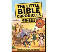 The Little Bible Chronicles: Genesis: A Comic-Style Picture Bible for Ages 4-8 - Noah's Ark, Joseph's Coat & Other Beloved Bible Stories for Kids