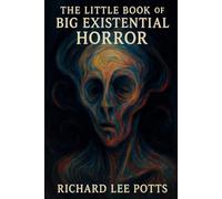 The Little Big Book of Existential Horror