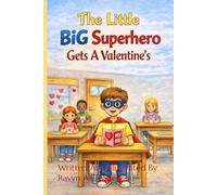 The Little Big Superhero Gets A Valentines