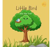 The Little Bird and the Tree: Stories About Growing, Belonging, and Change
