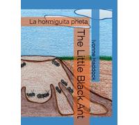 The Little Black Ant: La hormiguita prieta
