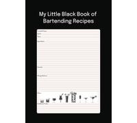 The Little Black Book of Bartending Recipes: Cocktail Recipe Journal | Blank Bartending Notebook | Fill in the Blank Cocktail Recipe Journal