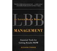 The Little Black Book of Management: Essential Tools For Getting Results Now