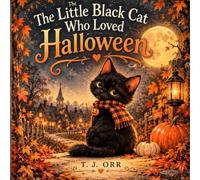 The Little Black Cat Who Loved Halloween