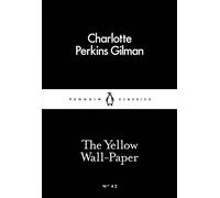The Little Black Classics Yellow Wallpaper (Penguin Little Black Classics) by Charlotte Perkins Gilman (1905-07-04)