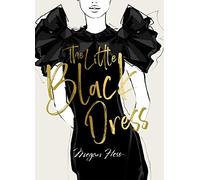 The Little Black Dress: A Love Story