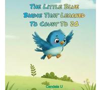 The Little Blue Birdie That Learned To Count To 20