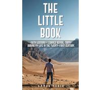 The Little Book: Fifty Lessons I Learned Before Forty During My Life in the Twenty-First Century