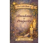 The Little Book of Abundance & Prosperity