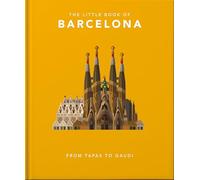 The Little Book of Barcelona: The Mediterranean Capital of Culture and Cool