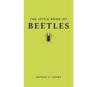 The Little Book of Beetles (Little Books of Nature) by Evans, Arthur V