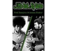the Little Book of Big Quotes: Fred Hampton & Assata Shakur