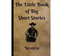 The Little Book of Big Short Stories: Western