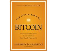 The Little Book of Bitcoin: What You Need to Know That Wall Street Has Already