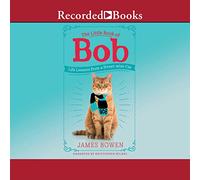 The Little Book of Bob: Life Lessons from a Streetwise Cat