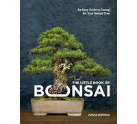 Jonas Dupuich The Little Book of Bonsai (Copertina rigida)