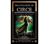 The Little Book of Circe: Invocations and Prayers