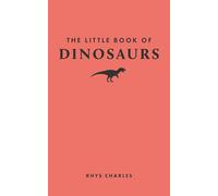 The Little Book of Dinosaurs
