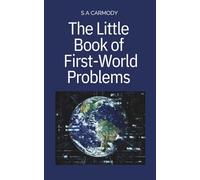 The Little Book of First-World Problems