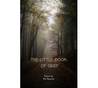 The Little Book of Grief: For A Wounded Heart